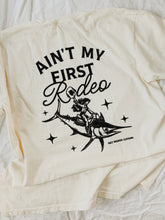 Load image into Gallery viewer, ✨Ain&#39;t my first rodeo✨ tee
